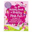 My Activity Book of Pretty Pink Fun Fashion