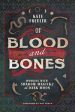 Of Blood and Bones Hot on Sale